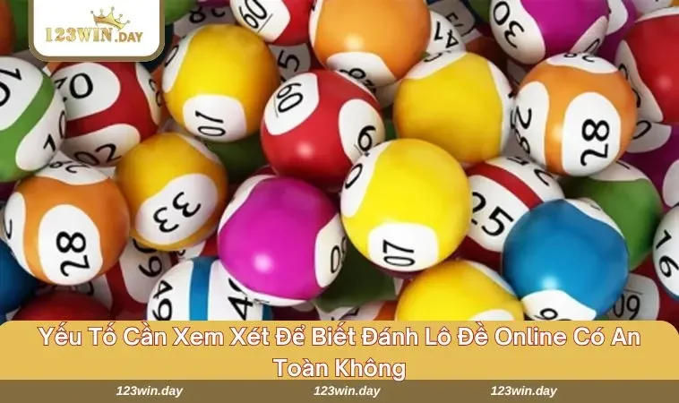 Đánh Lô Đề Online Có An Toàn Không - Khám Phá Ngay Hôm Nay 751 123WIN - Nền tảng đánh lô đề uy tín